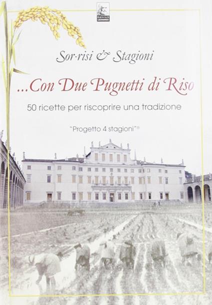 ... con due pugnetti di riso. 50 Ricette per Riscoprire una Tradizione - copertina
