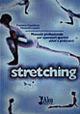 Stretching. Manuale professionale per operatori sportivi, atleti e praticanti - Francesco Capobianco,Alessandro Lanzani - copertina