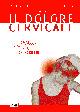 Il dolore cervicale. Strategie contro il dolore. Protocolli chinesiologici - Claudio Corno - copertina
