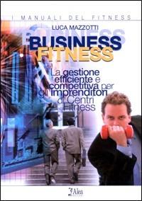 Business fitness - Luca Mazzotti - copertina