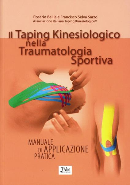 Il taping kinesiologico nella traumatologia sportiva manuale di applicazione pratica - Rosario Bellia,Francisco Selva Sarzo - copertina