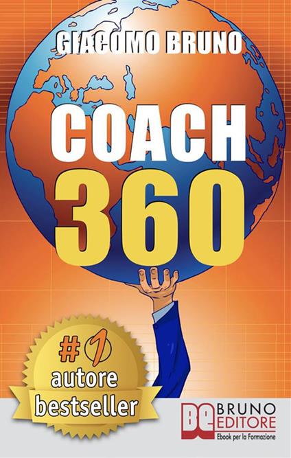 Coach 360. Strategie avanzate per il personal coach, lo sport coach, il financial coach - Giacomo Bruno - ebook