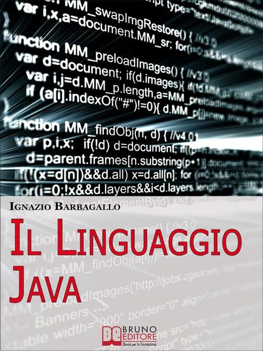 Il linguaggio Java. Elementi di programmazione moderna e Java per il tuo sito e-commerce - Ignazio Barbagallo - ebook