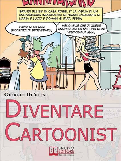 Diventare cartoonist. Guida pratica per scoprire come si scrive e si disegna un fumetto - Giorgio Di Vita - ebook