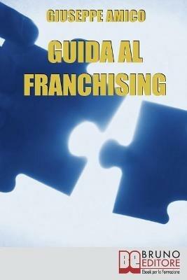 Guida al franchising - Giuseppe Amico - ebook