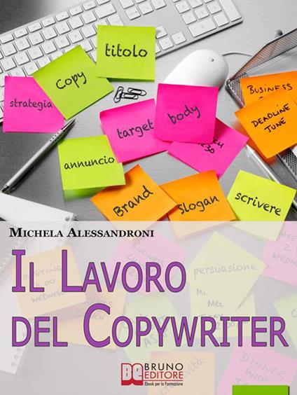 Il lavoro del copywriter - Michela Alessandroni - ebook
