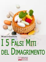 I 5 falsi miti del dimagrimento