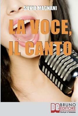 La voce, il canto - Silvia Magnani - ebook