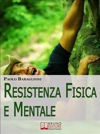 Resistenza fisica e mentale - Paolo Babaglioni - ebook