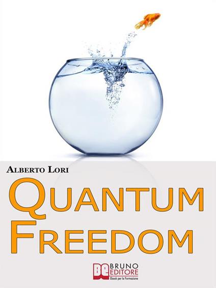 Quantum freedom - Alberto Lori - ebook
