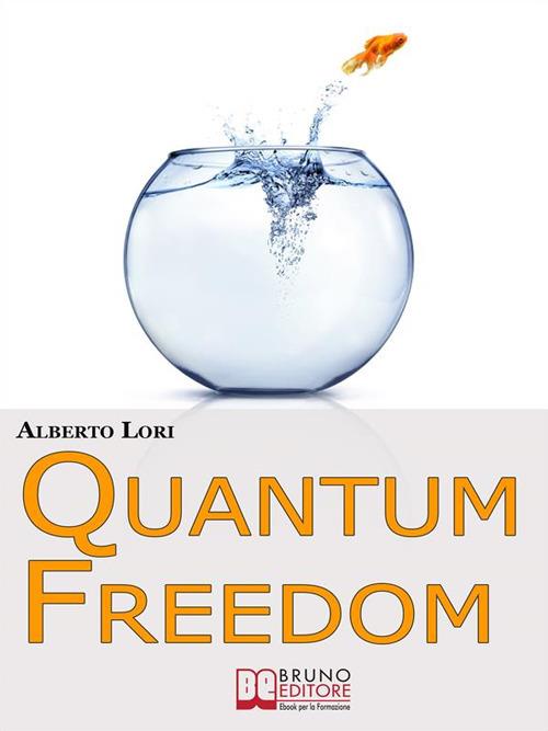 Quantum freedom - Alberto Lori - ebook