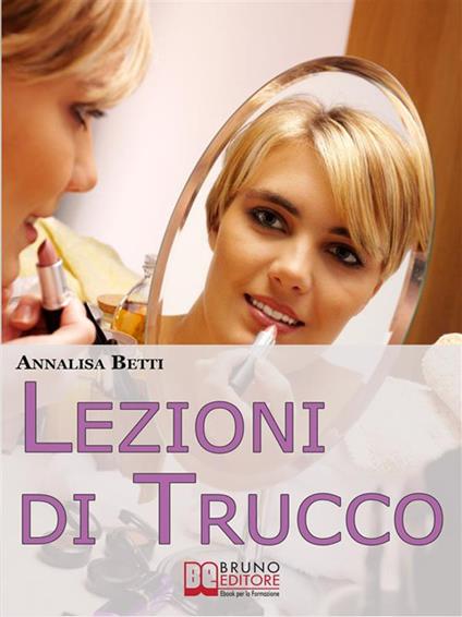 Lezioni di trucco - Annalisa Betti - ebook