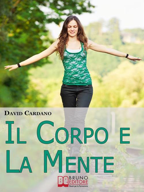 Il corpo e la mente - David Cardano - ebook