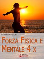 Forza fisica e mentale 4x