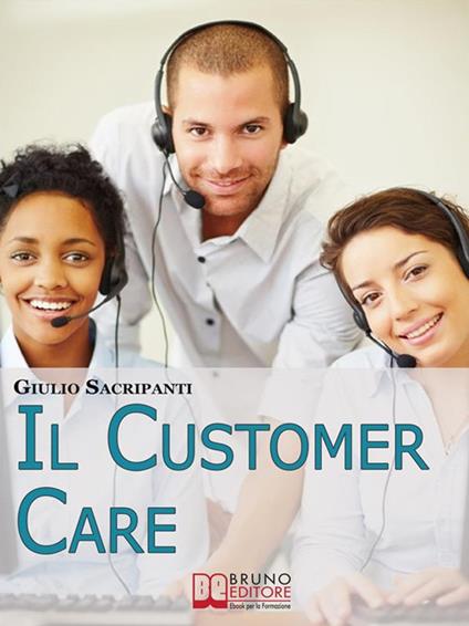 Il customer care - Giulio Sacripanti - ebook