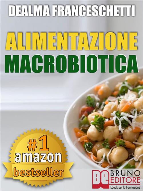 L' alimentazione macrobiotica - Dealma Franceschetti - ebook