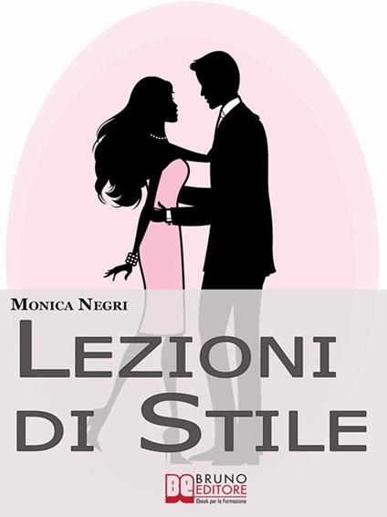 Lezioni di stile - Monica Negri - ebook