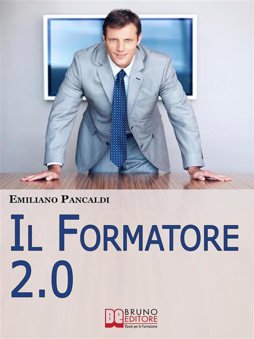 Il formatore 2.0 - Emiliano Pancaldi - ebook