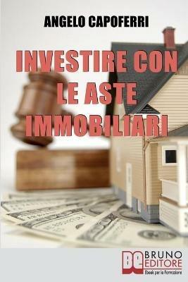 Investire con le aste immobiliari - Angelo Capoferri - ebook