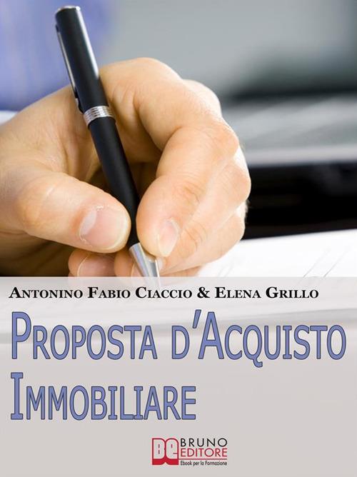 Proposta d'acquisto immobiliare - Antonio Fabio Ciaccio,Elena Grillo - ebook