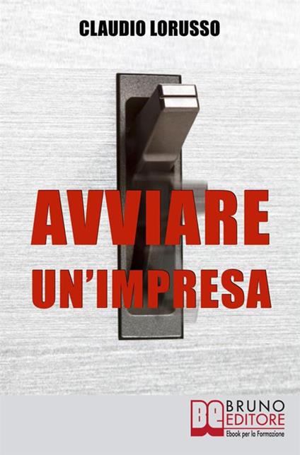 Avviare un'impresa - Claudio Lorusso - ebook