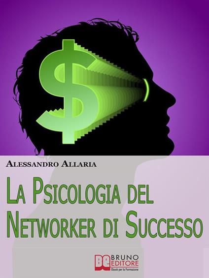 La psicologia del networker di successo - Alessandro Allaria - ebook
