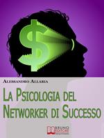 La psicologia del networker di successo
