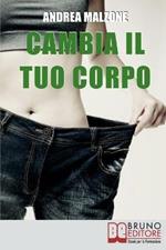 Cambia il tuo corpo