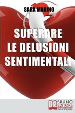 Superare le delusioni sentimentali