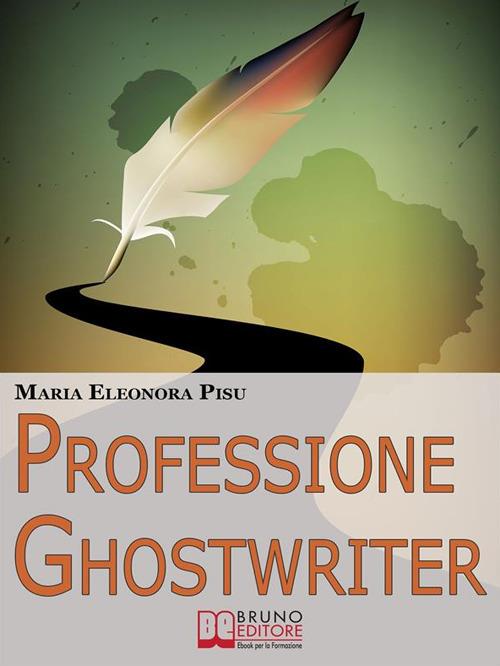 Professione ghostwriter - Maria Eleonora Pisu - ebook