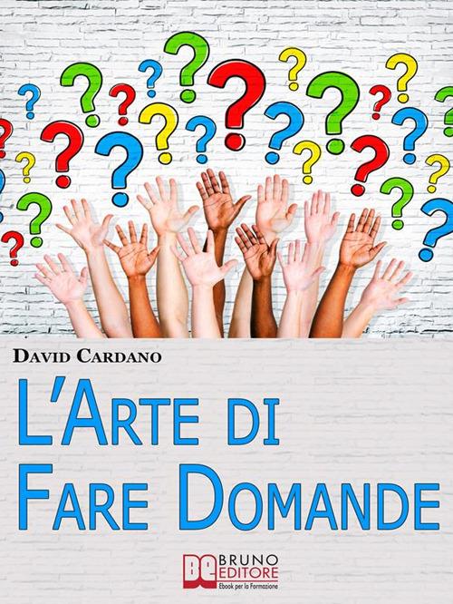 L' arte di fare domande - David Cardano - ebook