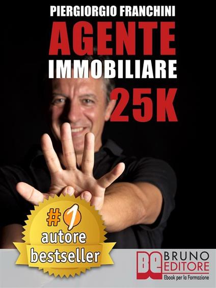 Agente immobiliare 25K - Piergiorgio Franchini - ebook