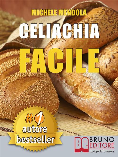 Celiachia facile - Michele Mendola - ebook