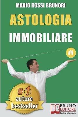 Astologia immobiliare - Mario Rossi Brunori - ebook