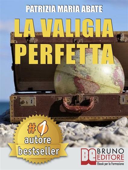 La valigia perfetta - Patrizia Maria Abate - ebook