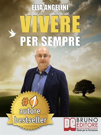 Vivere per sempre - Elia Angelini - ebook