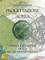 Progettazione aurea. Forma e Funzione della bellezza universale