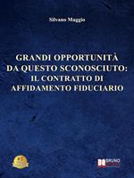 Grandi opportunità da questo sconosciuto: il contratto di affidamento fiduciario