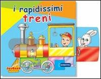 I rapidissimi treni. Ediz. illustrata - copertina