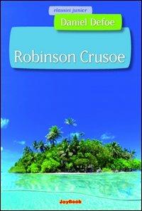 Robinson Crusoe. Ediz. illustrata - Daniel Defoe - copertina