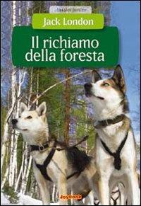 Il richiamo della foresta. Ediz. illustrata - Jack London - copertina