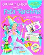 Fata turchina e le sue magie. Con stickers