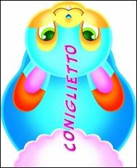 Il coniglietto. Ediz. illustrata - copertina