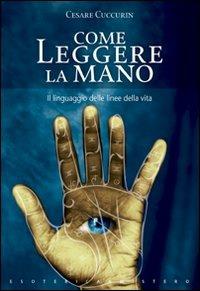 Come leggere la mano - Cesare Cuccurin - copertina