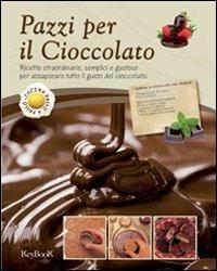 Pazzi per il cioccolato - 2