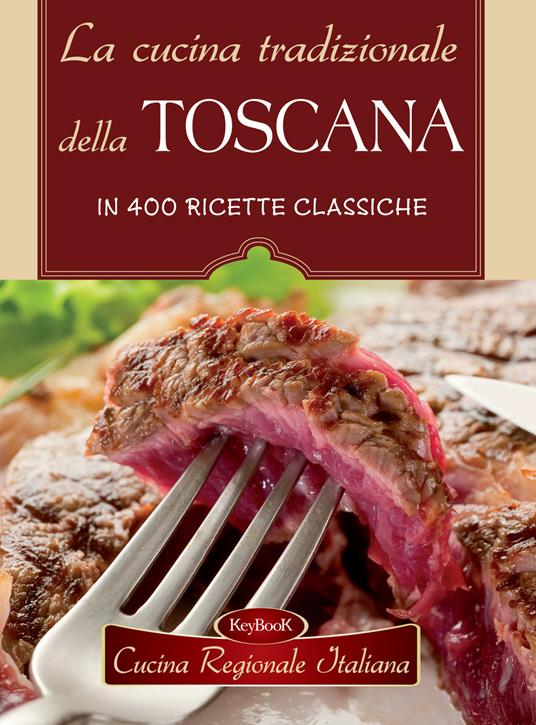 La cucina tradizionale della Toscana - copertina