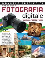 Manuale pratico di fotografia digitale