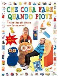 Che cosa fare quando piove. Ediz. illustrata - copertina