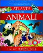 L' atlante degli animali. Ediz. illustrata