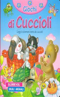 Giochi da cuccioli. Ediz. illustrata